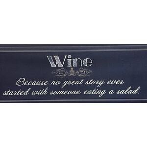 Block Sign Wine Because a good story never starts with someone eating a salad